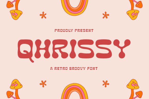 Qhrissy: A Groovy Retro Font That Brightens Any Publication
